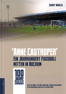 Anne Castroper - Ein Jahrhundert Fußball mitten in Bochum.