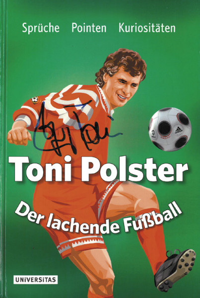 Toni Polster - Der lachende Fußball.