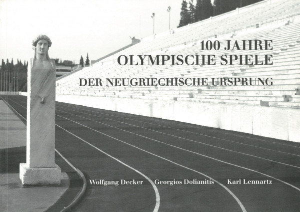 100 Jahre Olympische Spiele - Der neugriechische Ursprung.