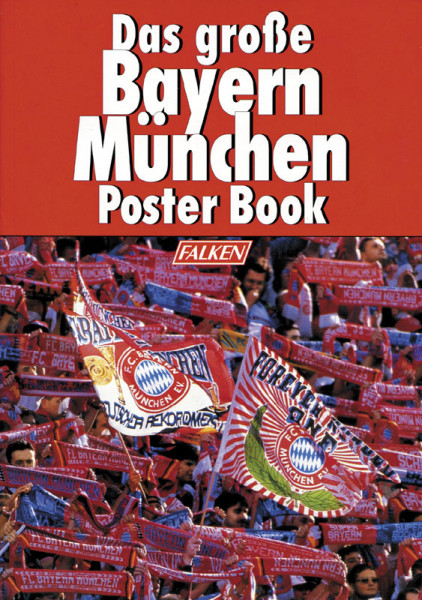 Das große Bayern München Poster Book 1996