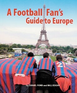 A Football Fan's Guide to Europe.
