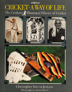 Cricket - a Way of Life. The Cricketer Illustrated History of Cricket.