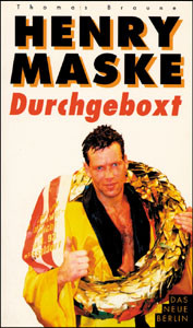 Henry Maske. Durchgeboxt.