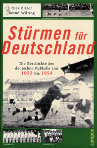 Stürmen für Deutschland - Die Geschichte des deutschen Fußballs von 1933 bis 1954