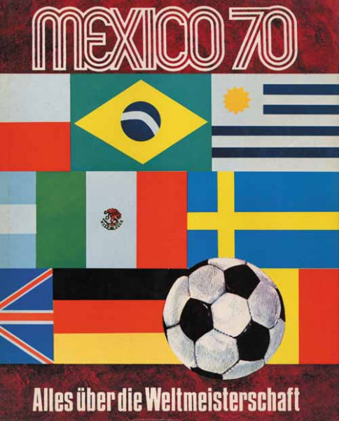 Mexico 70. Alles über die Weltmeisterschaft.