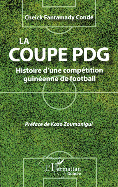 La coupe PDG - Histoire d'une compétition guinéenne de football