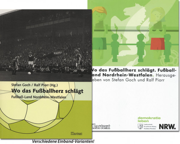 Wo das Fußballherz schlägt - Fußball-Land Nordrhein-Westfalen. -