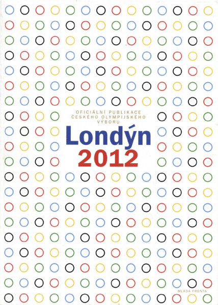 Londýn 2012. Oficiální Publikace Ceského Olympijského Výboru.