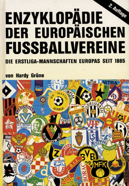 Enzyklopädie der europäischen Fußballvereine. Die Erstliga-Mannschaften Europa seit 1885.