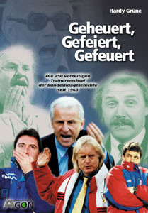 Geheuert, Gefeiert, Gefeuert - Die ersten 250 Trainerentlassungen der Bundesliga.
