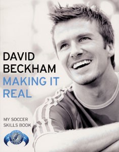 David Beckham Making It Real.
