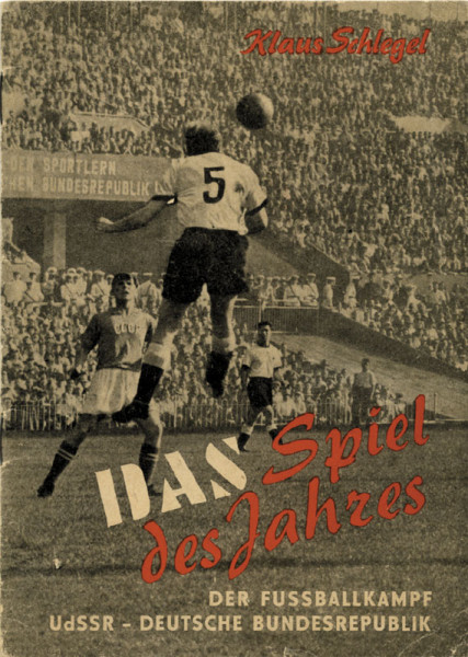 Das Spiel des Jahres. Der Fußballkampf UdSSR - Deutsche Bundesrepublik.