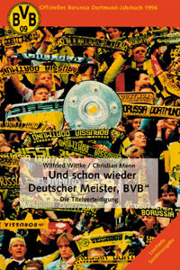 Und schon wieder Deutscher Meister, BVB - Die Titelverteidigung.