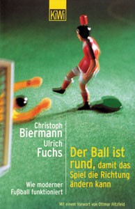 Der Ball ist rund, damit das Spiel die Richtung ändern kann: Wie moderner Fußball funktioniert