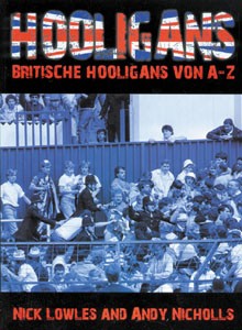 HOOLIGANS: Britische Hooligans von A-Z.