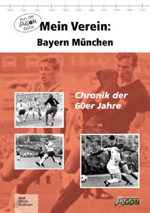 Mein Verein Bayern München - Chronik der 60er Jahre.