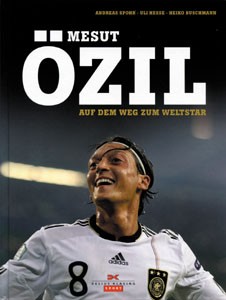 Mesut Özil - Auf dem Weg zum Weltstar