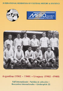 Argentinien + Uruguay 1902 bis 1940 - Länderspiele