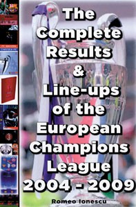 The Complete Results & Line-Ups Of The European Champions League 2004-2009