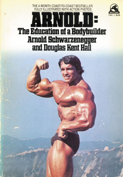 Arnold: The Education of a Bodybuilder