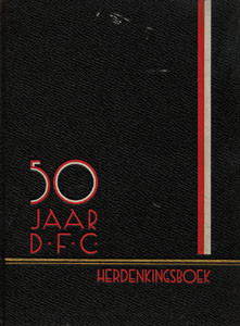 50 Jaar D.F.C. Geschiedenis der Dordrechtsche Football-Club 1883- 1933.