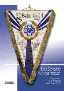 Das Schalker Autogrammbuch - Königsblaue Schriftstücke und Anekdoten