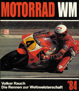 Motorrad Weltmeisterschaft '84.