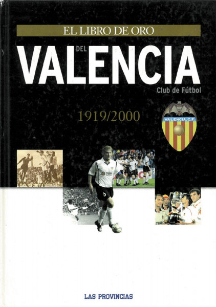El Libro de Oro del Valencia Club de Footbol.
