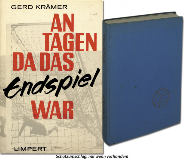 An Tagen, da das Endspiel war. 60 Jahre deutsche Fußballmeisterschaft.