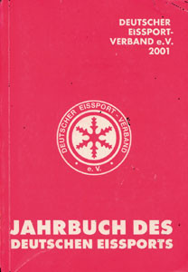 Deutscher Eissport 2001. Jahrbuch des Deutschen Eissports.