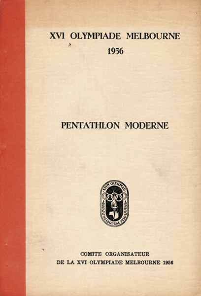 Pentathlon Moderne. Reprinted from the General Rules and Special Regulations.