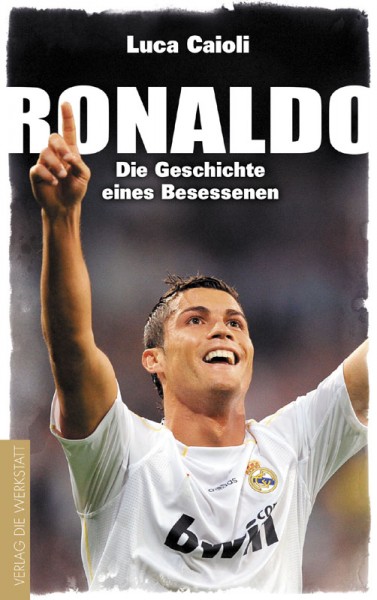 Ronaldo - Die Geschichte eines Besessenen.