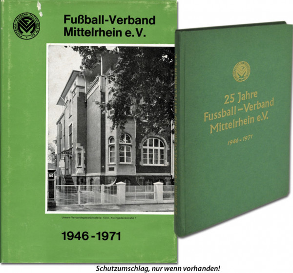 25 Jahre Fußball-Verband Mittelrhein v.V. 1946-1971.