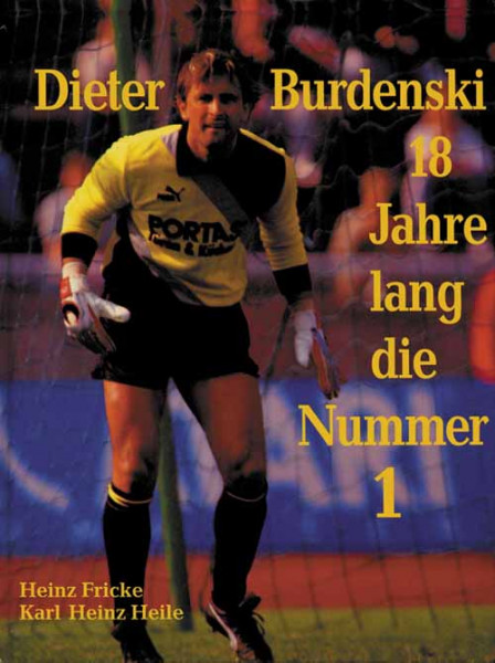 Dieter Burdenski 18 Jahre lang die Nummer 1.