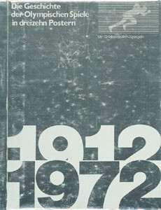 1912-1972. Die Geschichte der Olympischen Spiele in dreizehn Postern. Hrsg.von der Deutschen Texaco.