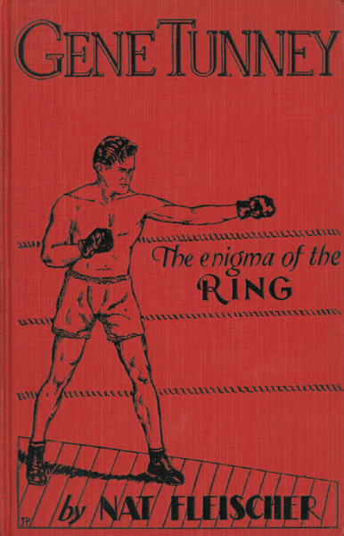 Gene Tunney - The Enigma of the Ring