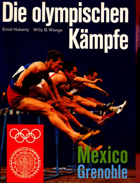 Die Olympischen Kämpfe Mexico. Grenoble 1968.