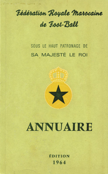 Fédération Royale Marocaine de Football - Annuaire 1964.
