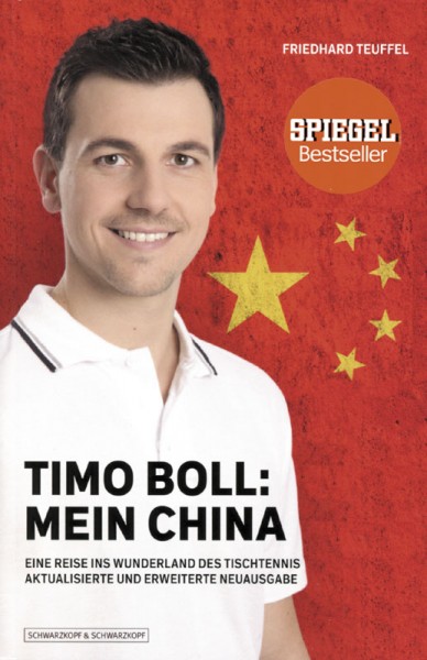 Timo Boll: Mein China: Eine Reise ins Wunderland des Tischtennis