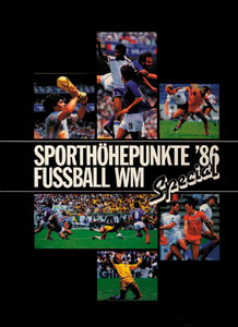 Sporthöhepunkte Fußball-WM '86. Spezial