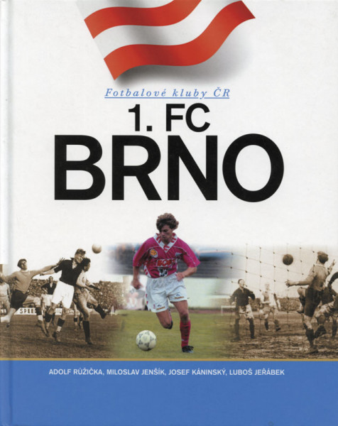1.FC Brno Fotbalove Kluby CR.- Historie.