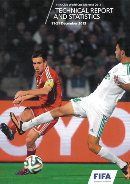 Technical Report FIFA Club World Cup Morocco 2013. 11-21 December 2013.
