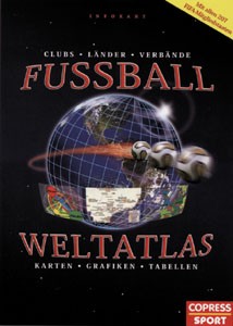 Fußball Weltatlas - Clubs Länder Verbände Karten Grafiken Tabellen.