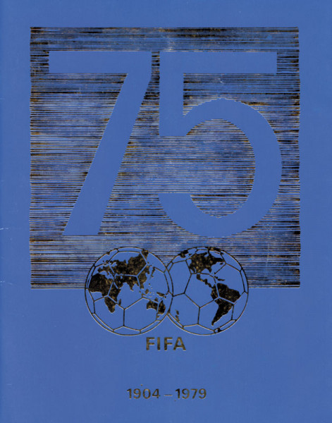 "75 FIFA 1904-1979". Jubiläumsschrift anlässlich des 75jährigen Verbandsjubiläums.