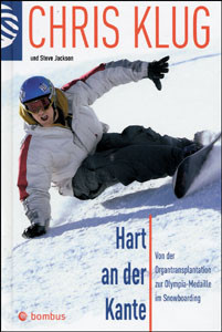 Hart an der Kante - Von der Organtransplantation zur Olympia-Medaille im Snowboarding.