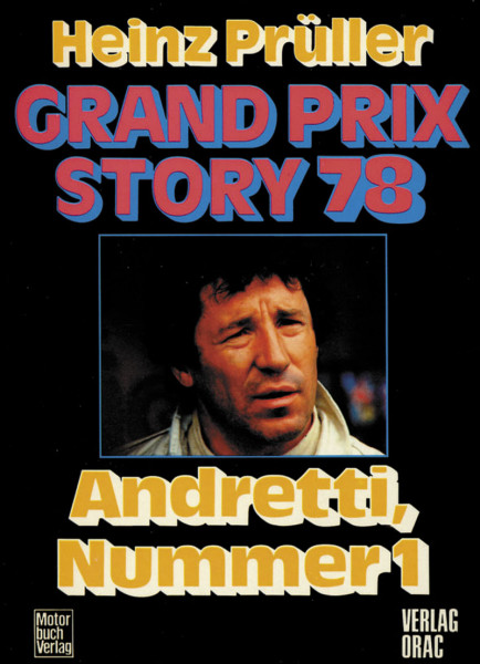Grand Prix Story 78. Andretti, Nummer 1.