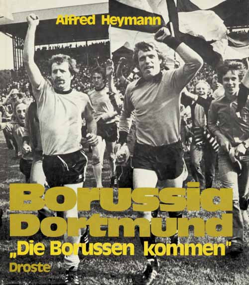 Borussia Dortmund. „Die Borussen kommen“.