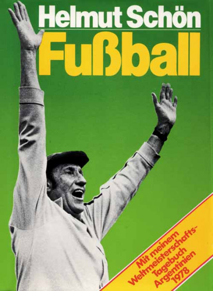 Fußball - Mit WM-Tagebuch Argentien 1978.