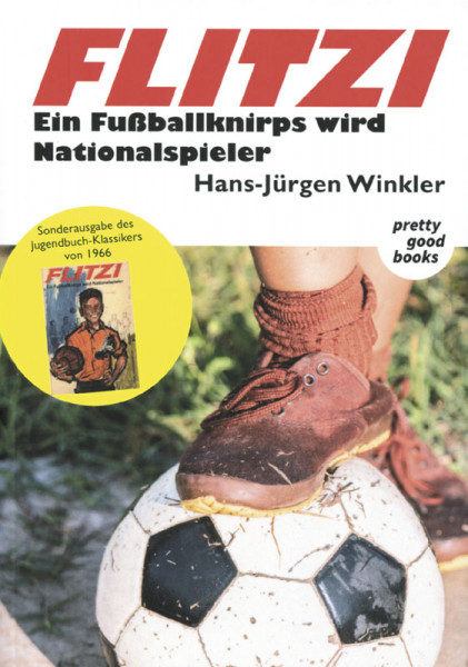 FLITZI - Ein Fußballknirps wird Nationalspieler - REPRINT