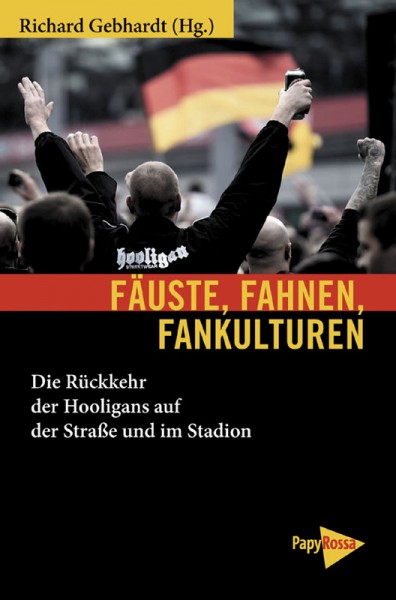 Fäuste, Fahnen, Fankulturen